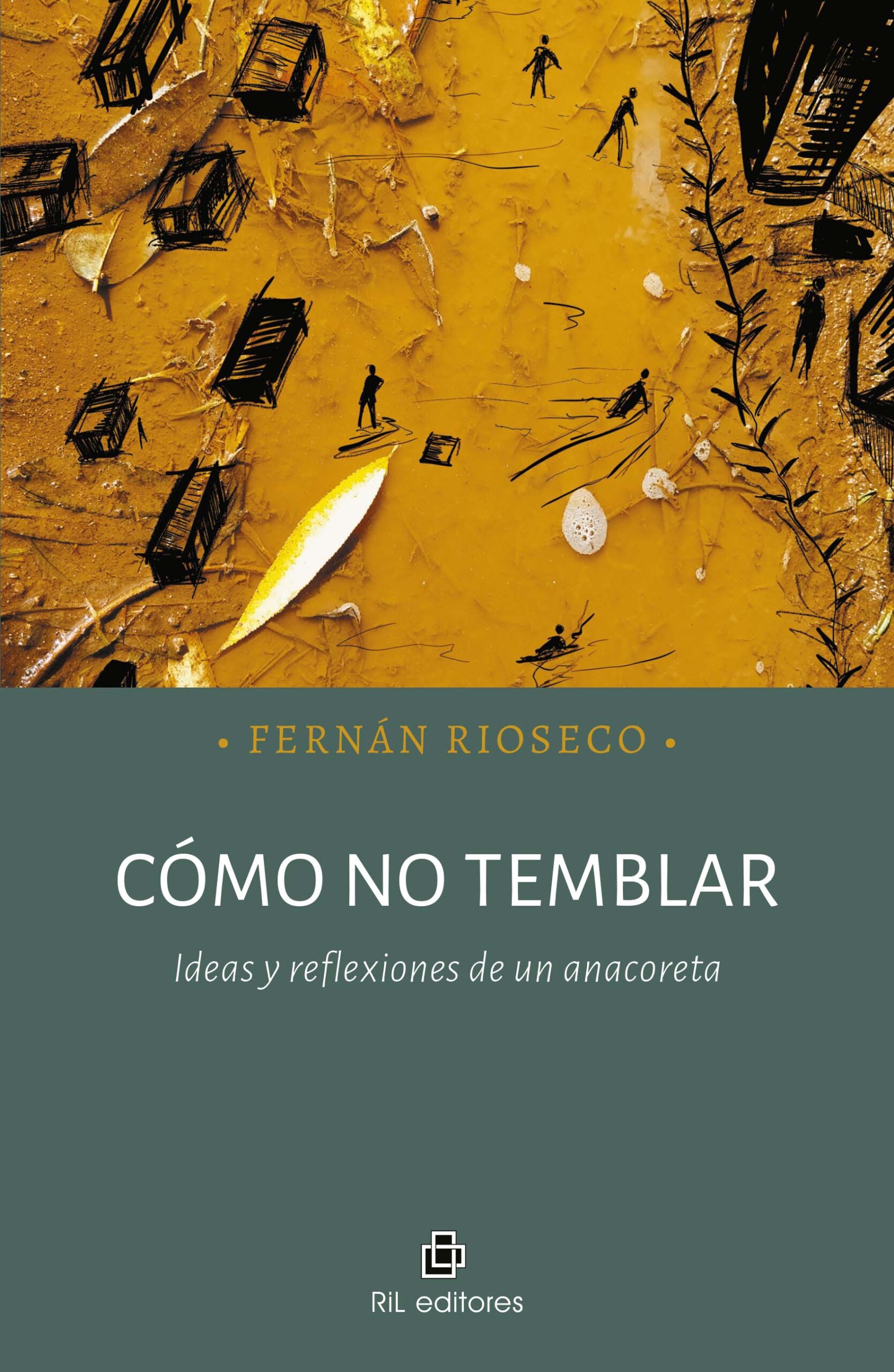 ¿Cómo no temblar? Ideas y reflexiones de un anacoreta