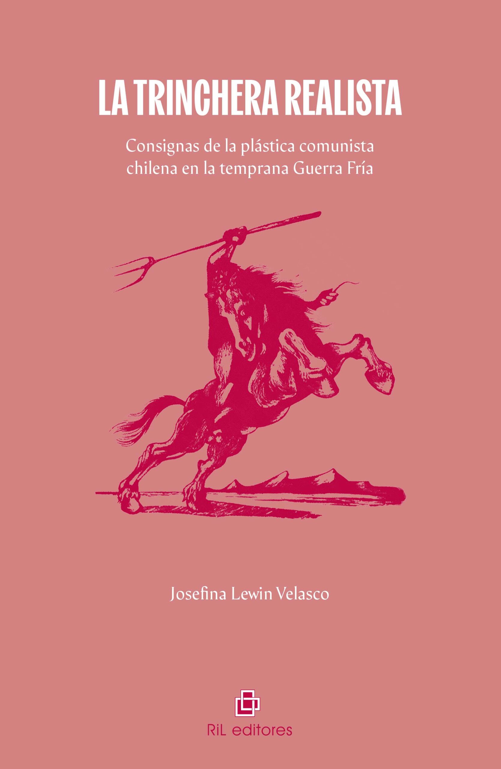 La trinchera realista. Consignas de la plástica comunista chilena en la temprana Guerra Fría