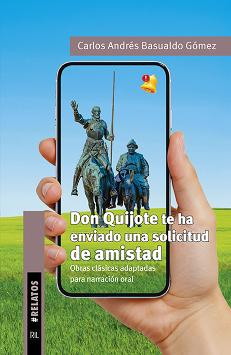 Don Quijote te ha enviado una solicitud de amistad. Obras clásicas adaptadas para narración oral