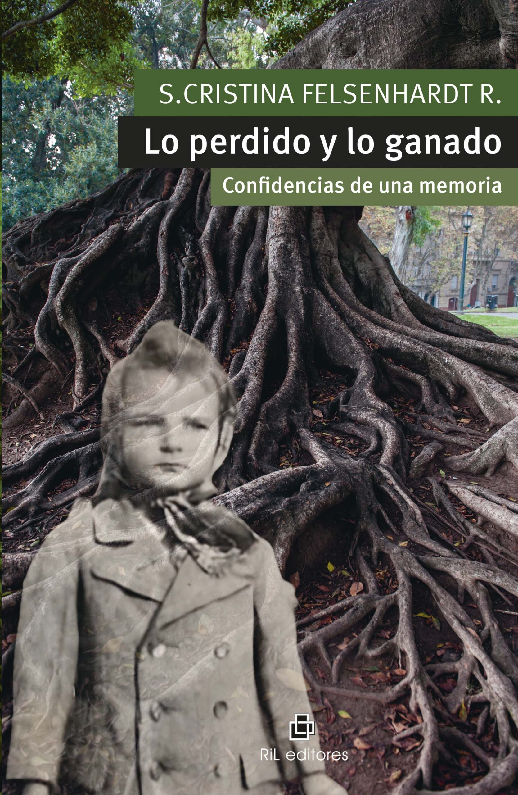 Lo perdido y lo ganado. Confidencias de una memoria